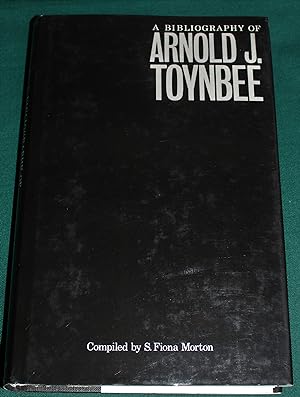 A Bibliography of Arnold J. Toynbee. With a Foreword by Veronica M Toynbee.