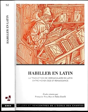 Habiller en latin. La traduction de vernaculaire en latin entre Moyen Age et Renaissance