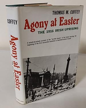 Agony at Easter; the 1916 Irish uprising
