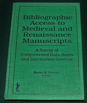 Bibliographic Access to Medieval and Renaissance Manuscripts: A survey of computerized data bases...