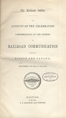An account of the celebration commemorative of the opening of railroad communication between Bost...