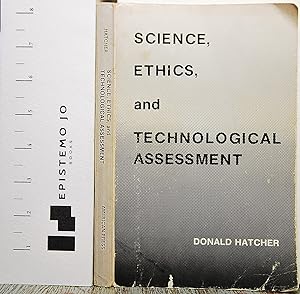 Science, Ethics, and Technological Assessment