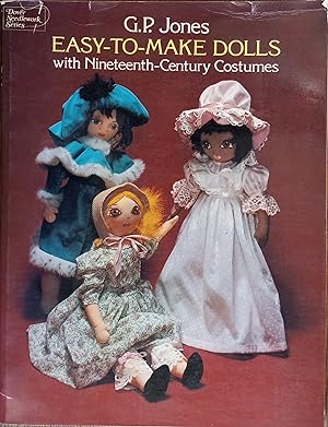 Easy-to-Make Dolls with Nineteenth-Century Costumes (Dover Needlework Series)