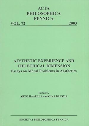Aesthetic Experience and the Ethical Dimension : Essays on Moral Problems in Aesthetics