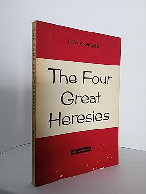 The Four Great Heresies
