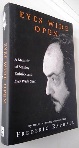 Eyes Wide Open: A Memoir of Stanley Kubrick