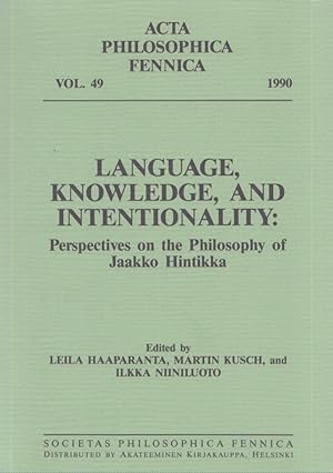 Language, Knowledge, and Intentionality : Perspectives on the Philosophy of Jaakko Hintikka