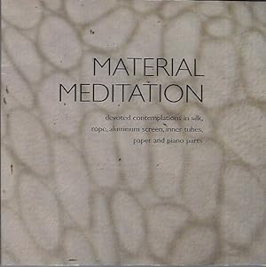 Material Meditation (New Art Center: September15 - October 26, 2008)