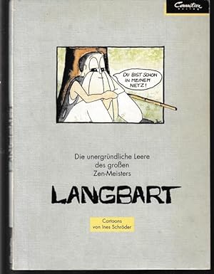 Die unergründliche Leere des großen Zen-Meisters Langbart. Cartoons.