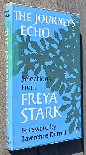 THE JOURNEY'S ECHO Selections From Freya Stark