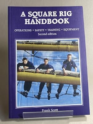 Square Rig Handbook: Operation Safety Training Equipment