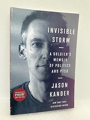 Invisible Storm: A Soldier's Memoir of Politics and PSTD (Advance Bound Proof)