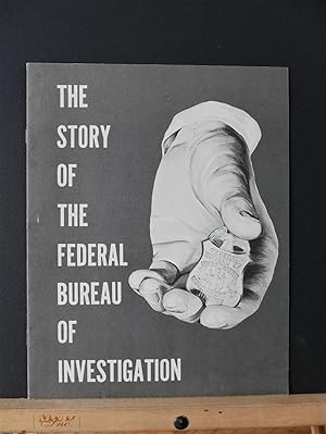 The Story of the Federal Bureau of Investigation