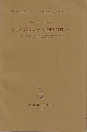 Una giarda fiorentina. Il "Dialogo della lingua" attribuito a Niccolò Machiavelli