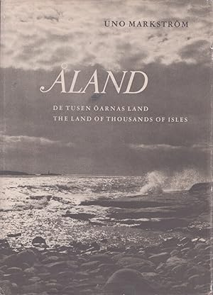 Åland : De tusen öarnas land = The Land of Thousands of Isles
