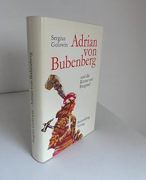 Adrian von Bubenberg und die Krone von Burgund. Jugend und Morgenlandfahrt eines Ritters in Wende...