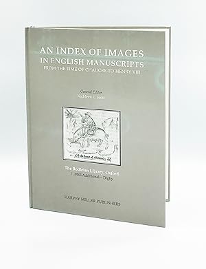 Index of Images in English Manuscripts from Chaucer to Henry VIII: Bodleian Library Oxford: Fasci...