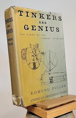 Tinkers and Genius : The Story of the Yankee Inventors