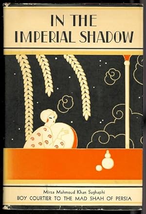 IN THE IMPERIAL SHADOW. BOY COURTIER TO THE MAD SHAW OF PERSIA. (PAGE TO THE SHAH.)