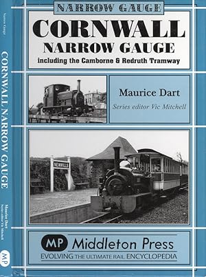 Cornwall Narrow Gauge - Including the Camborne & Redruth Tramway.