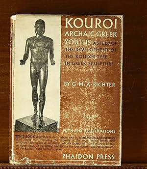 Kouroi: Archaic Greek Youths. A Study of the Development of the Kouros Type in Greek Sculpture