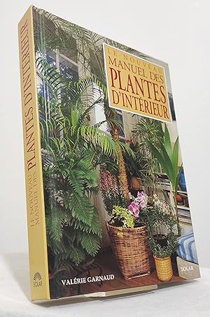 Le nouveau manuel des plantes d'intérieur
