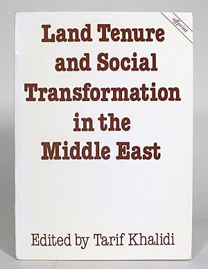 Land Tenure and Social Transformation in the Middle East: Aspects of Land Tenure and Social Chang...
