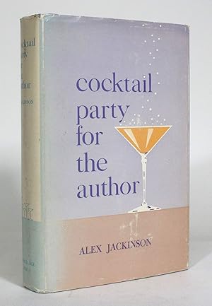 Cocktail Party for the Author: A Literary Agent's "Inside" Stories