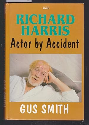 Richard Harris : Actor by Accident [ Large Print ]
