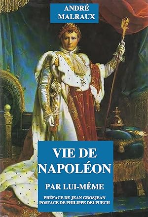 La Vie de Napoléon par lui-même