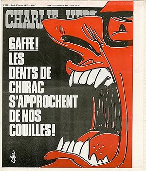 "CHARLIE HEBDO N°324 du 27/1/1977" CABU : GAFFE ! LES DENTS DE CHIRAC S'APPROCHENT DE NOS COUILLES !