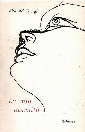 La mia eternita' Con una premessa di Pier Paolo Pasolini e tre disegni originali di Renato Guttuso