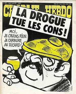 "CHARLIE HEBDO N°338 du 5/5/1977" CABU : LA DROGUE TUE LES CONS ! (Moi je crains rien je carbure ...