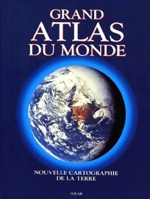 Atlas mondial. Nouvelle cartographie de la Terre - Collectif