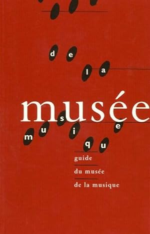 Guide du Mus?e de la musique - Collectif
