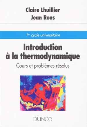 Introduction a la thermodynamique cours et probl mes r solus - Rous Lhuillier
