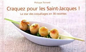 Craquez pour les saints-Jacques - Philippe Toinard