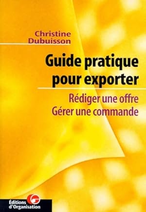 Guide pratique pour exporter. R diger une offre - g rer une commande - C. Dubuisson
