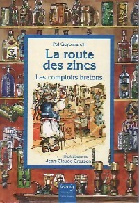 La route des zincs - Jean-Claude Guyomarc'h