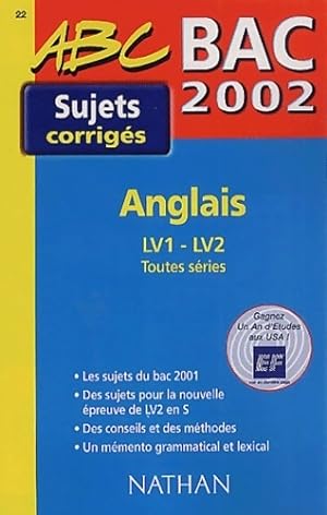 Anglais LV1 - LV2 toutes s ries sujets corrig s 2002 - Collectif