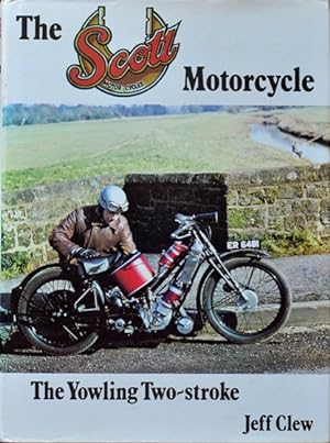 The Scott Motorcycle : The Yowling Two-Stroke