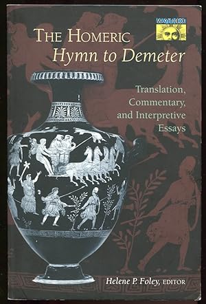 The Homeric Hymn to Demeter: Translation, Commentary and Interpretive Essays