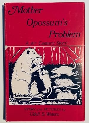 Mother Opossum's Problem: A 20th Century Story