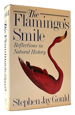 THE FLAMINGO'S SMILE: REFLECTIONS IN NATURAL HISTORY