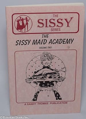 The Sissy Maid Academy: vol. 2