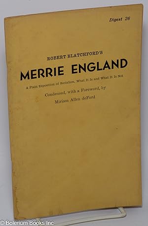 Robert Blatchford's merrie England: a plain exposition of socialism, what it is and what it is not