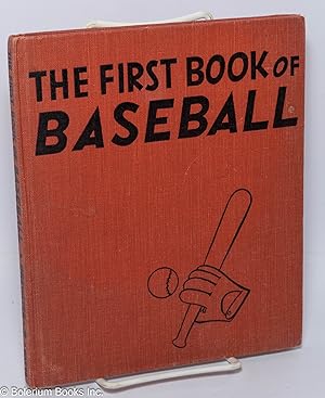 The first book of baseball, by Benjamin Brewster [pseud.], pictures by Jeanne Bendick