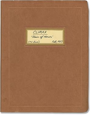 Climax: Stain of Honor (Original screenplay for the 1957 television episode, copy belonging to ac...