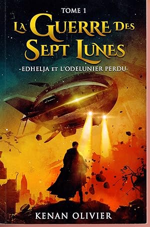 La Guerre des Sept Lunes : Edhelja et l'Odelunier Perdu, Tome 1
