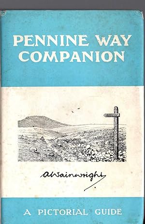PENINE WAY COMPANION. A Pictorial Guide